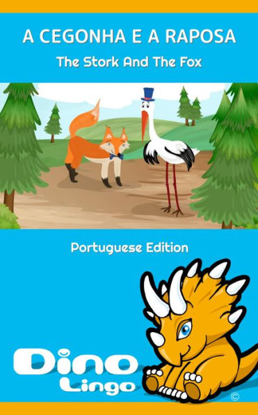 A CEGONHA E A RAPOSA / The Stork And The Fox. Aesop's Fables. Portuguese Edition