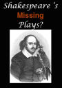 Shakespeare's Missing Plays?