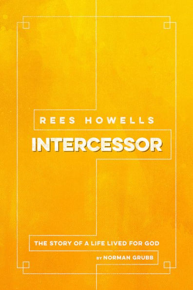 Rees Howells, Intercessor