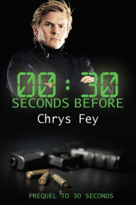 Title: 30 Seconds Before, Author: Chrys Fey