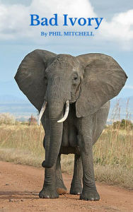 Title: Bad Ivory, Author: phil mitchell