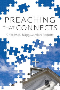 Title: Preaching that Connects, Author: Charles B. Bugg