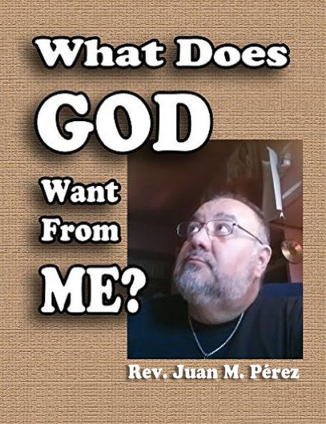 What Does God Want From Me?