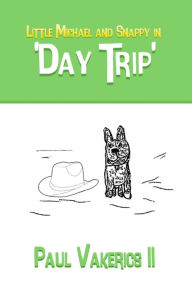 Title: Little Michael and Snappy in 'Day Trip', Author: Paul Vakerics II