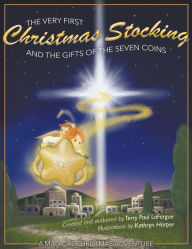 Title: The Very First Christmas Stocking & the Gifts of the 7 Coins: The Never Before Told Nativity Story, Author: Megadeth