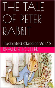 Title: THE TALE OF PETER RABBIT BY BEATRIX POTTER, Author: BEATRIX POTTER