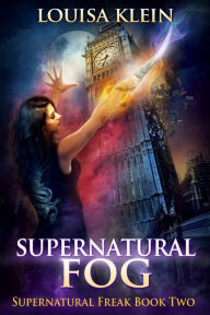 Title: Supernatural Fog, Author: Louisa Klein