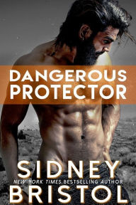 Title: Dangerous Protector (Aegis Group #5), Author: Sidney Bristol