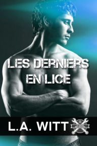 Title: Les derniers en lice, Author: L.A. Witt