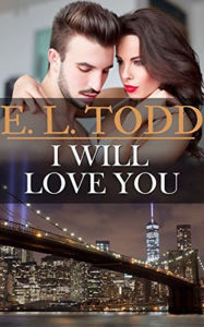 Title: I Will Love You (Forever and Ever #23), Author: E. L. Todd