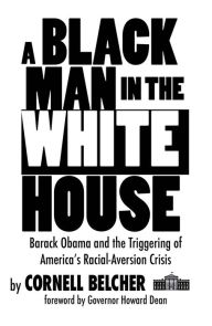 Title: A Black Man in the White House, Author: Cornell Belcher