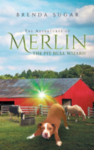 Title: The Adventures of Merlin the Pit Bull Wizard, Author: Krzysztof Penderecki