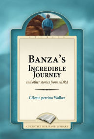 Title: Banza's Incredible Journey, Author: Celeste Perrino-Walker
