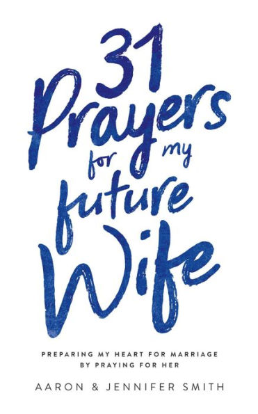 31 Prayers For My Future Wife