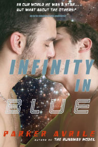 Title: Infinity in Blue: An M/M Romance of the Multiverse, Author: Parker Avrile