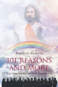 Title: 101 Reasons and More Why God Loves the Gay Community., Author: Alex Brown