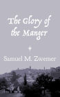 The Glory of the Manger