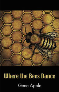 Title: Where the Bees Dance, Author: Heimdall