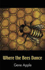 Where the Bees Dance