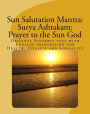 Sun Salutation Mantra: Surya Ashtakam: Prayer to the Sun God: Original Sanskrit text with English translation for Health, Vitality and Longevity