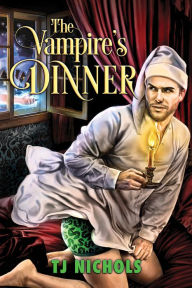 Title: The Vampire's Dinner, Author: TJ Nichols