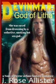 Title: Devinmar: God of Litha (a Sons of Herne Urban Fantasy Romance), Author: J. Rose Allister