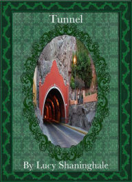 Title: Tunnel, Author: Lucy Shaninghale