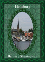 Title: Flensburg, Author: Lucy Shaninghale