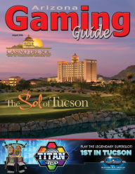 Title: Arizona Gaming Guide Magazine - August 2016 - 08:08, Author: C. Hoft & E. Torma