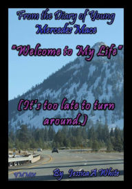 Title: Welcome to My Life, Author: Jessica White