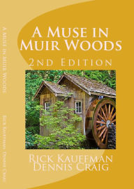 Title: A Muse in Muir Woods, Author: Richard Kauffman