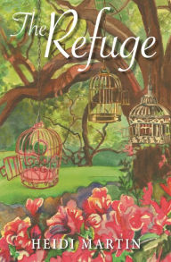 Title: The Refuge, Author: Heidi Martin