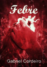 Title: Febre, Author: Gabriel Cordeiro
