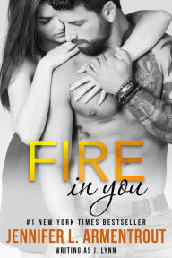 Title: Fire in You (Wait for You Series #6), Author: Jennifer L. Armentrout