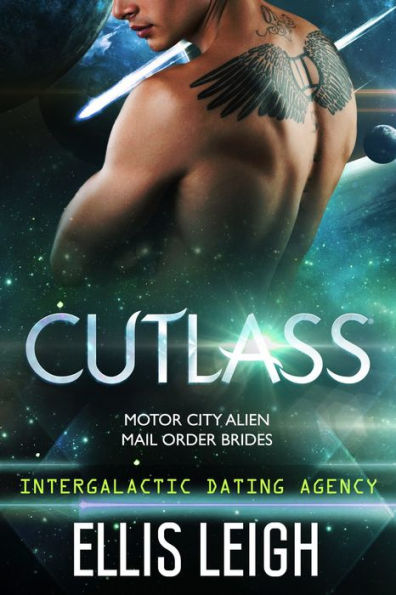 Cutlass: Motor City Alien Mail Order Brides #1 (Intergalactic Dating Agency)