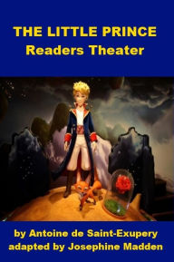 Title: The Little Prince - Readers Theater, Author: Josephine Madden