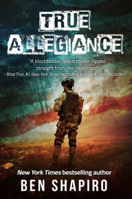 Title: True Allegiance, Author: Ben Shapiro
