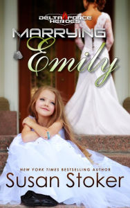 Marrying Emily (Delta Force Heroes Series #4)