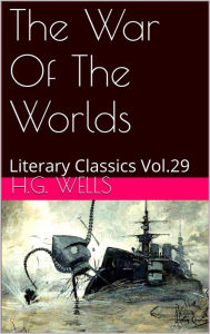 Title: The War of the Worlds by H. G. Wells, Author: H. G. Wells