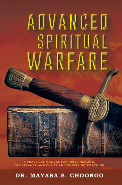 Advanced Spiritual Warfare by Mayaba S Choongo, Paperback | Barnes & Noble®