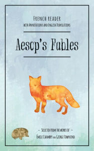 Title: Aesop's Fables: A French Reader, Author: Miguel Mateos