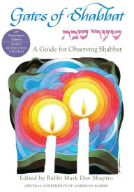 Title: Gates of Shabbat - Shaarei Shabbat: A Guide for Observing Shabbat, Revised Edition, Author: Mark Dov Shapiro