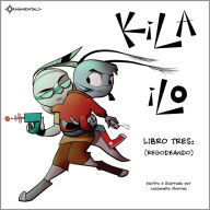 Title: KiLA iLO: Libro Tres (Regodeando), Author: Cassandra Thomas