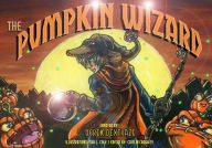 Title: The Pumpkin Wizard, Author: Derek Dextraze