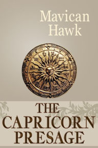 Title: The Capricorn Presage, Author: Mavican Hawk