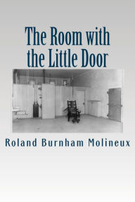 Title: The Room with the Little Door (Illustrated Edition), Author: Roland Burnham Molineux