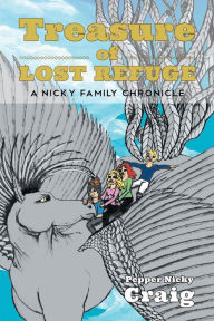 Title: Treasure of Lost Refuge: A Nicky Family Chronicle, Author: Sea Train