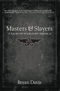 Title: Masters & Slayers, Author: Bryan Davis