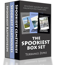 Title: THE SPOOKIEST BOX SET (3 IN 1): Discover America's Most Haunted Destinations, Author: terrance zepke