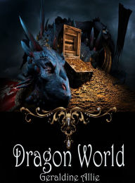 Title: Dragon World, Author: Geraldine Allie